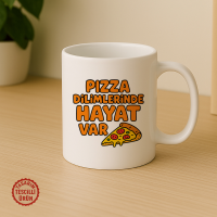 Pizza Dilimlerinde Hayat Var Kupa Bardak