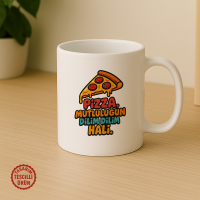 Pizza Mutluluğun Dilim Dilim Hâli Kupa Bardak