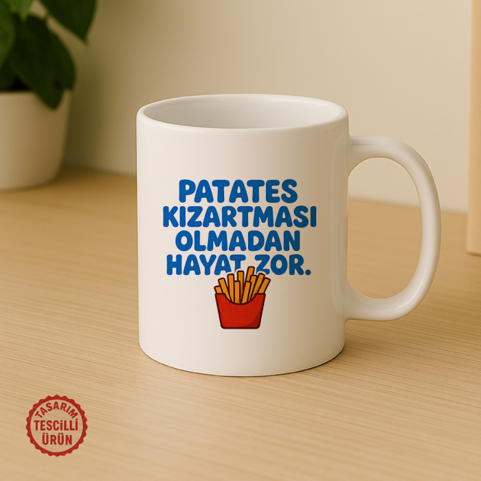 Patates Kızartması Olmadan Hayat Zor Kupa Bardak