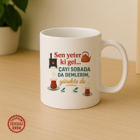 Sen Yeter ki Gel, Çayı Sobada Demlerim, Yürekte de Kupa Bardak