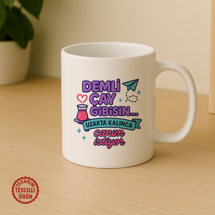 Demli Çay Gibisin, Uzakta Kalınca Canım İstiyor Kupa Bardak