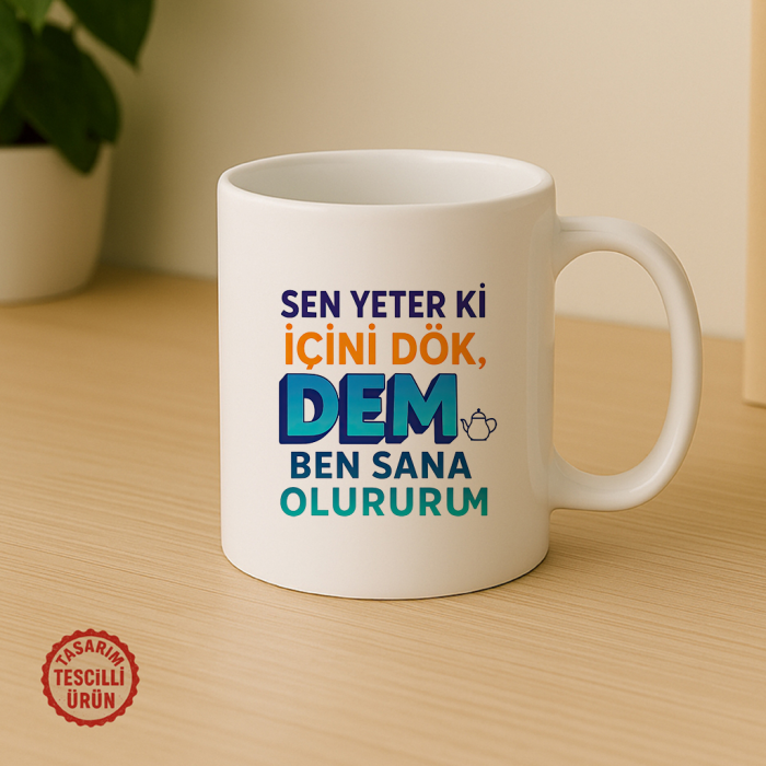 Sen Yeter Ki İçini Dök, Ben Sana Dem Olurum Kupa Bardak