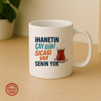 İhanetin Çay Gibi Sıcağı Var Senin Yok Kupa Bardak