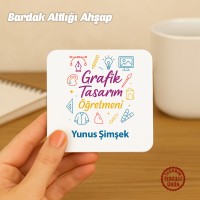 Grafik Tasarım Öğretmeni İsimli Bardak Altlığı