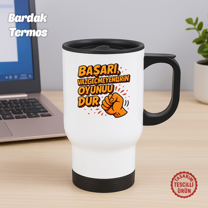 Başarı Vazgeçmeyenler Oyunudur Bardak Termos
