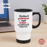 Birlikte Çocuklaşmak İstiyorum Bardak Termos