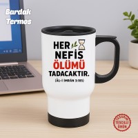Her Nefis Ölümü Tadacaktır Bardak Termos