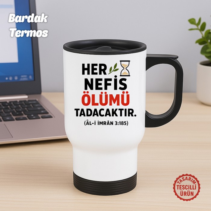 Her Nefis Ölümü Tadacaktır Bardak Termos