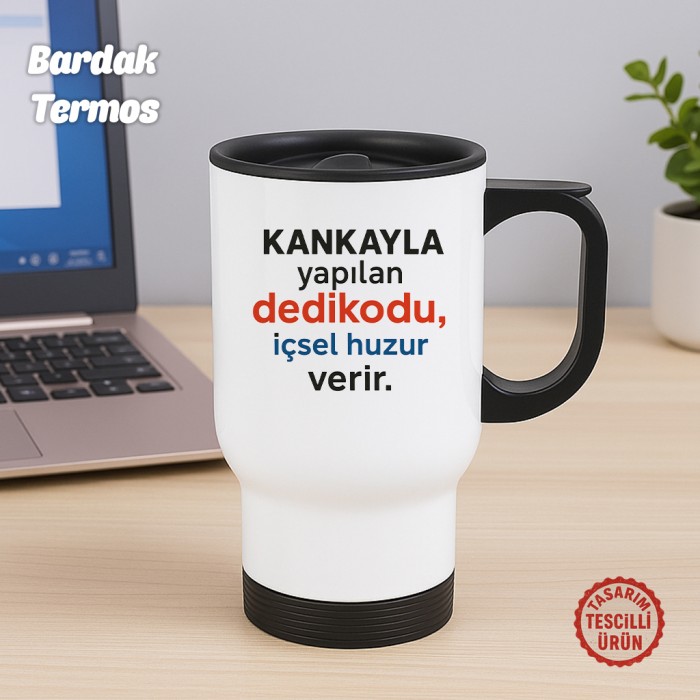 Kankayla Yapılan Dedikodu Bardak Termos