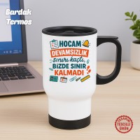 Hocam Devamsızlık Sınırı Kaçtı Bardak Termos