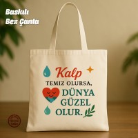 Kalp Temiz Olursa Dünya Güzel Olur Bez Çanta