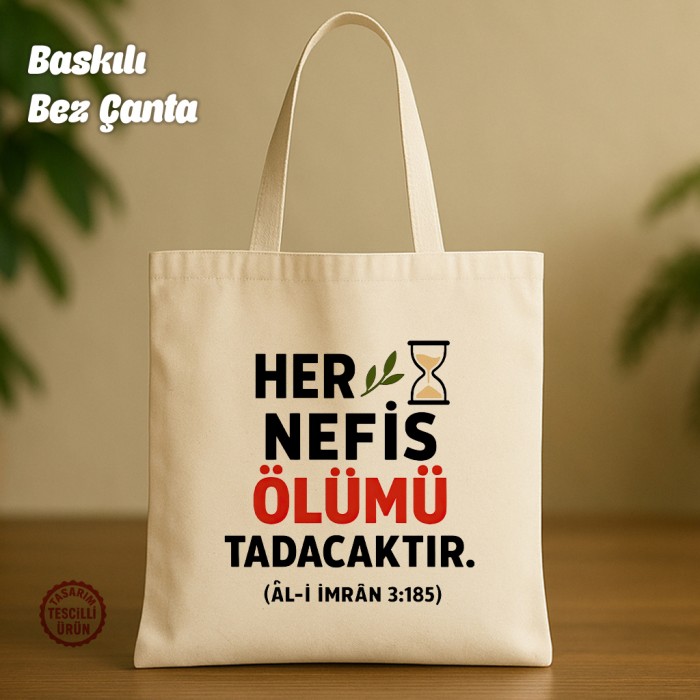Her Nefis Ölümü Tadacaktır Bez Çanta