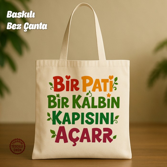 Bir Pati Bir Kalbin Kapısını Açar Bez Çanta