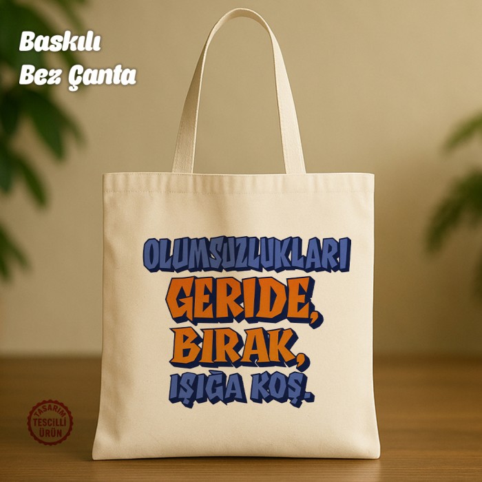 Olumsuzlukları Geride Bırak Bez Çanta