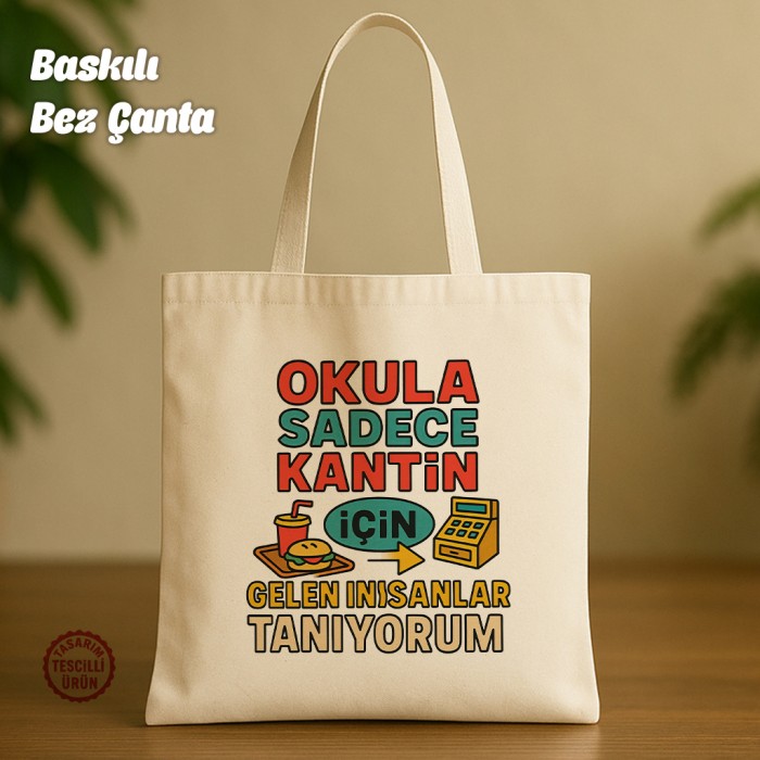 Okula Kantin İçin Gelenleri Tanıyorum Bez Çanta