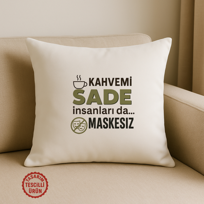 Kahvemi Sade İnsanları da Maskesiz Kare Yastık