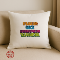 Efsane Bir Gece Hatırlamıyorsan Yaşanmıştır Kare Yastık