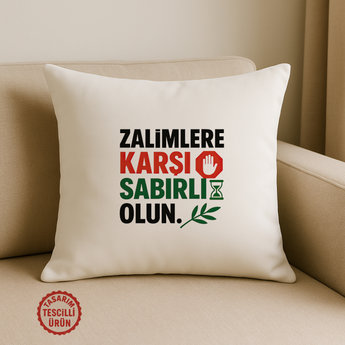 Zalimlere Karşı Sabırlı Olun Kare Yastık