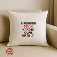 Birbirinizi Sevin Kardeş Olun Kare Yastık