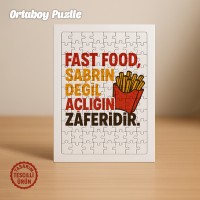 Fast Food, Sabrın Değil Açlığın Zaferidir Orta Boy Puzzle