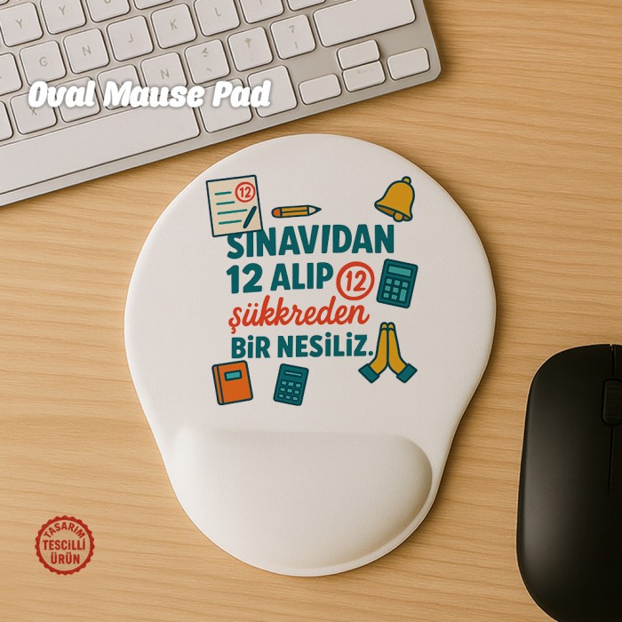 Sınavdan 12 Alıp Şükreden Bir Nesiliz Oval Mouse Pad