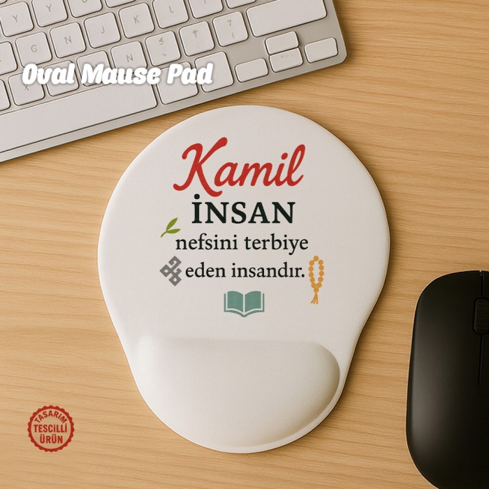 Kamil İnsan Nefsini Terbiye Eden İnsandır Oval Mouse Pad