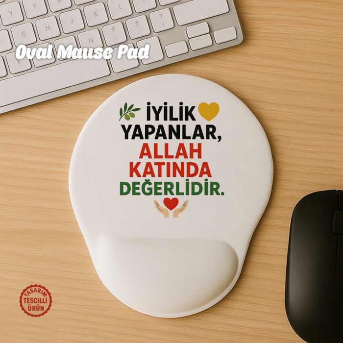 İyilik Yapanlar Allah Katında Değerlidir Oval Mouse Pad