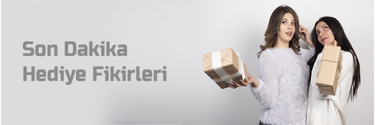 Son Dakika Hediyesi Fikirleri! Hızlı Teslimatlı Özel Ürünler