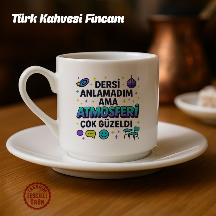 Dersi Anlamadım Ama Atmosferi Çok Güzeldi Türk Kahvesi Fincanı