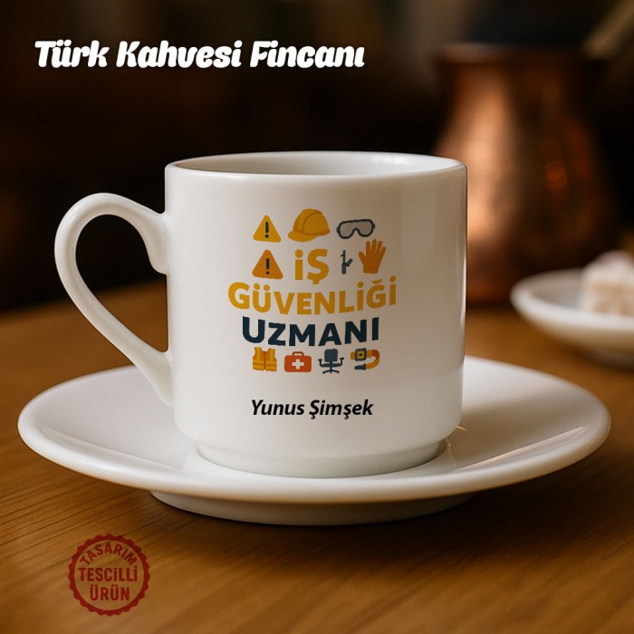 İş Güvenliği Uzmanı İsimli Türk Kahvesi Fincanı